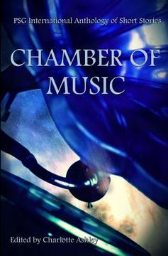 portada Chamber of Music: PSG International Anthology of Short Stories (en Inglés)