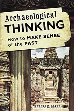 portada Archaeological Thinking: How to Make Sense of the Past