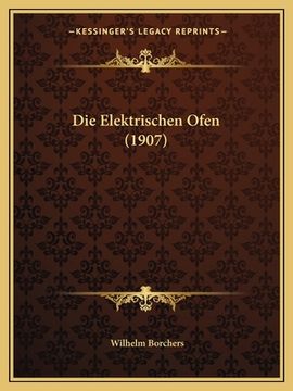 portada Die Elektrischen Ofen (1907) (en Alemán)