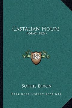 portada castalian hours: poems (1829) (en Inglés)