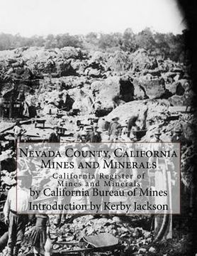 portada Nevada County, California Mines and Minerals: California Register of Mines and Minerals (en Inglés)