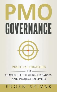 portada PMO Governance: Practical Strategies to Govern Portfolio, Program, and Project Delivery (en Inglés)