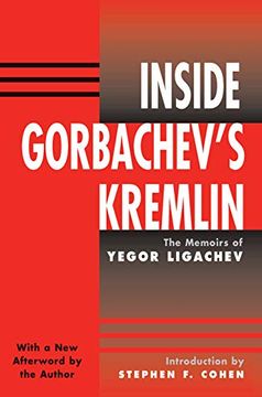 portada Inside Gorbachev's Kremlin: The Memoirs of Yegor Ligachev (en Inglés)