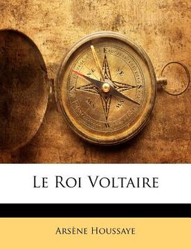 portada Le Roi Voltaire (in French)