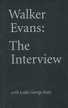 portada Walker Evans: The Interview: With Leslie George Katz (in English)