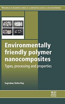 portada Environmentally Friendly Polymer Nanocomposites: Types, Processing and Properties (Woodhead Publishing Series in Composites Science and Engineering)