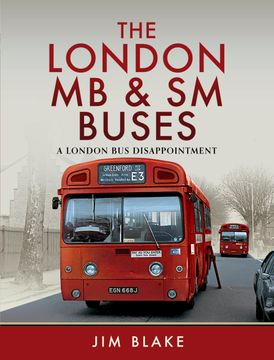 portada The London MB and SM Buses - A London Bus Disappointment (en Inglés)