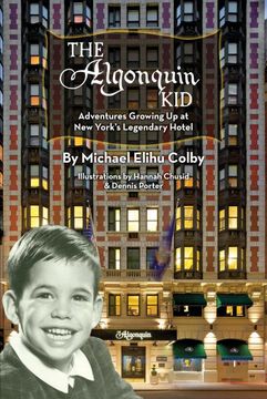 portada The Algonquin kid - Adventures Growing up at new York's Legendary Hotel (en Inglés)