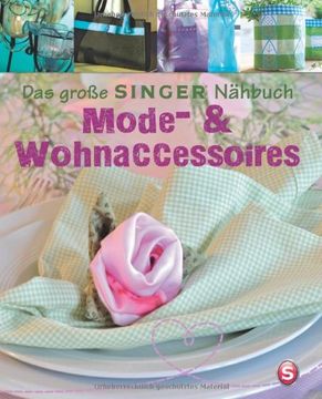 portada Das große SINGER Nähbuch - Mode- & Wohn-Accessoires