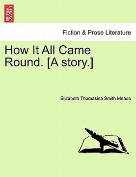 portada how it all came round. [a story.] (in English)