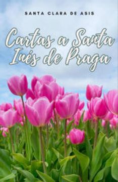 portada Cartas a Santa Inés de Praga de Santa Clara de Asís(Cervantes Digital)