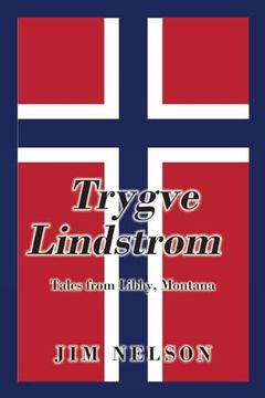 portada Trygve Lindstrom: Tales From Libby, Montana (en Inglés)