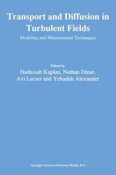 portada Transport and Diffusion in Turbulent Fields: Modeling and Measurement Techniques (en Inglés)
