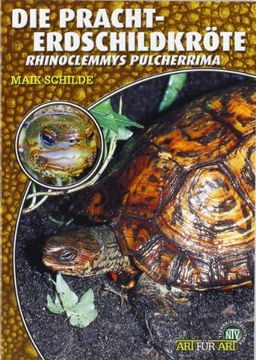 portada Die Pracht-Erdschildkröte: Rhinoclemmys pulcherrima (in German)