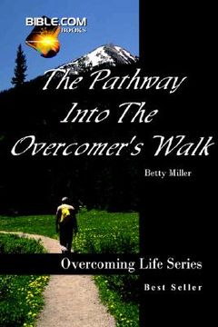 portada the pathway into the overcomer's walk (en Inglés)