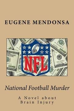 portada National Football Murder: A Novel about Brain Injury (in English)