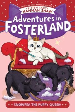 portada Snowpea the Puppy Queen (Adventures in Fosterland) (en Inglés)