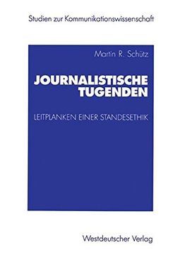 portada Journalistische Tugenden: Leitplanken einer Standesethik (Studien zur Kommunikationswissenschaft) (German Edition)
