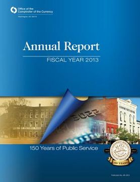 portada Office of the Comptroller of the Currency: Annual Report Fiscal Year 2013 (en Inglés)