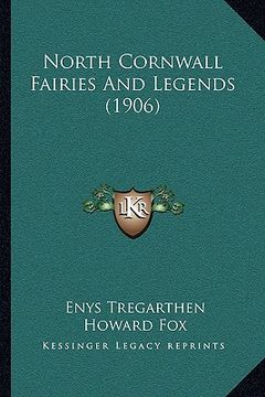 portada north cornwall fairies and legends (1906) (en Inglés)