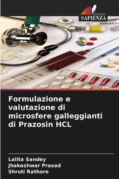 portada Formulazione e valutazione di microsfere galleggianti di Prazosin HCL (in Italian)