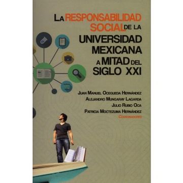 portada La Responsabilidad Social De La Universidad Mexicana A Mitad Del Siglo Xxi