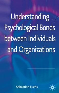 portada Understanding Psychological Bonds Between Individuals and Organizations 