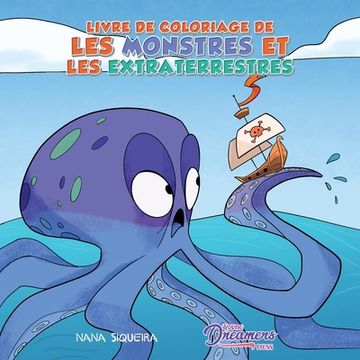 portada Livre de coloriage de les monstres et les extraterrestres: Pour les enfants de 4 à 8 ans (in French)