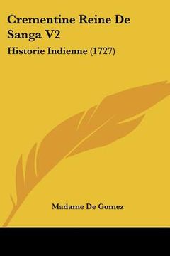 portada crementine reine de sanga v2: historie indienne (1727) (in English)