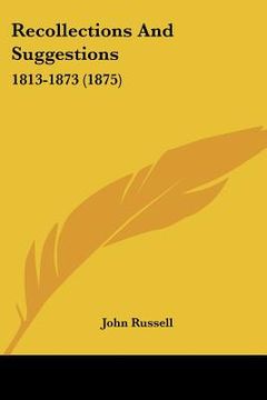 portada recollections and suggestions: 1813-1873 (1875)