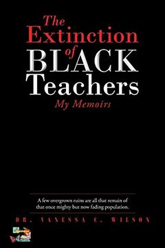 portada The Extinction of Black Teachers: My Memoirs (en Inglés)