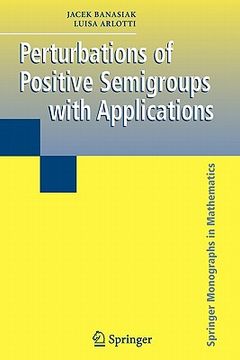 portada perturbations of positive semigroups with applications (en Inglés)