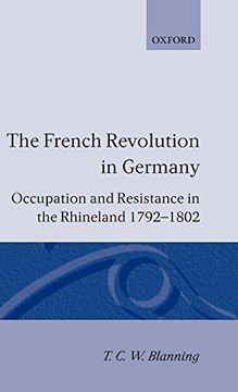 portada The French Revolution in Germany: Occupation and Resistance in the Rhineland 1792-1802 (en Inglés)