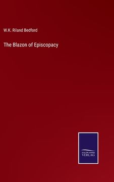 portada The Blazon of Episcopacy (in English)