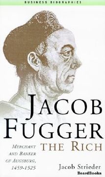 portada jacob fugger the rich: merchant and banker of augsburg, 1459-1525 (en Inglés)