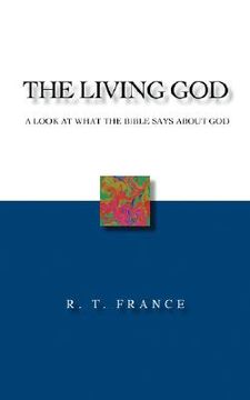 portada the living god: a look at what the bible says about god (en Inglés)