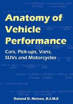 portada Anatomy of Vehicle Performance: Cars, Pick-Ups, Vans, Suvs and Motorcycles (en Inglés)