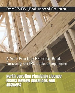 portada North Carolina Plumbing License Exams Review Questions and Answers: A Self-Practice Exercise Book focusing on IPC code compliance (en Inglés)