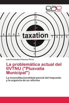 portada La Problemática Actual del Iivtnu ("Plusvalía Municipal") (in Spanish)