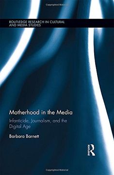 portada Motherhood in the Media: Infanticide, Journalism, and the Digital Age (en Inglés)