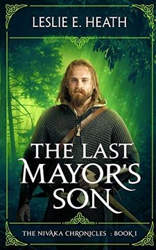 portada The Last Mayor's Son: The Nivaka Chronicles: Book 1 (en Inglés)