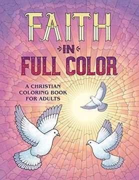 portada Faith in Full Color: A Christian Coloring Book for Adults (in English)