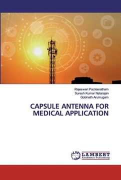portada Capsule Antenna for Medical Application (en Inglés)