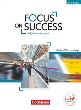 portada Focus on Success - 5th Edition - Baden-Württemberg: B1-B2 - Schülerbuch (in English)