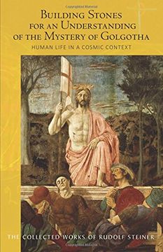portada Building Stones for an Understanding of the Mystery of Golgotha: Human Life in a Cosmic Context (Cw 175) (en Inglés)