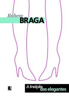 portada A Traico das Elegantes Rubem Braga ed. 2006