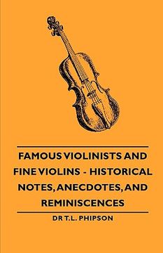 portada famous violinists and fine violins - historical notes, anecdotes, and reminiscences (en Inglés)