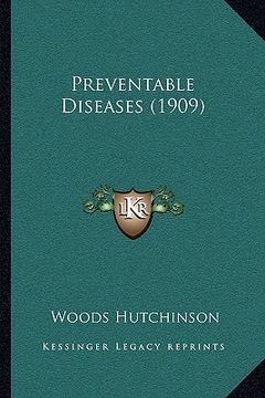 portada preventable diseases (1909) (en Inglés)
