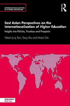 portada East and Southeast Asian Perspectives on the Internationalisation of Higher Education (Internationalization in Higher Education Series) (en Inglés)