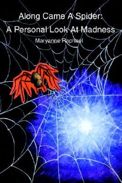 portada along came a spider: a personal look at madness (en Inglés)